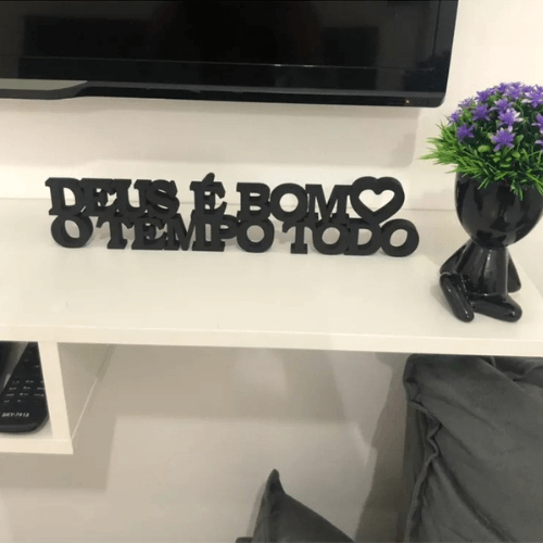 Frase Decorativa Deus é Bom o Tempo Todo