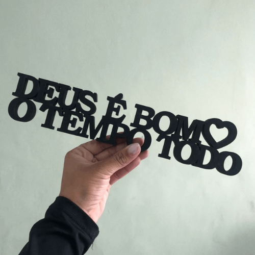 Frase Decorativa Deus é Bom o Tempo Todo